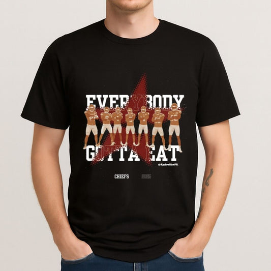 2025 Chiefs Everybody Gotta Eat Star Shirt