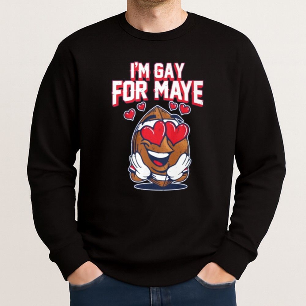 I'm Gay For Maye Shirt