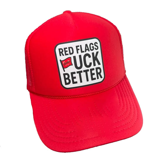 Red Flags Fuck Better Hat