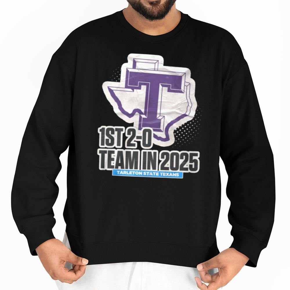 Tarleton State 1st 2-0 Team in 2025 Shirt
