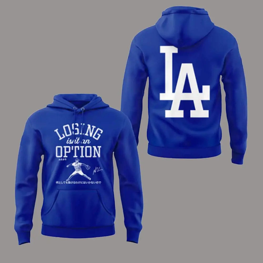 LA Dodgers 2025 Losing Is Not An Option Hoodie theclothingtribe