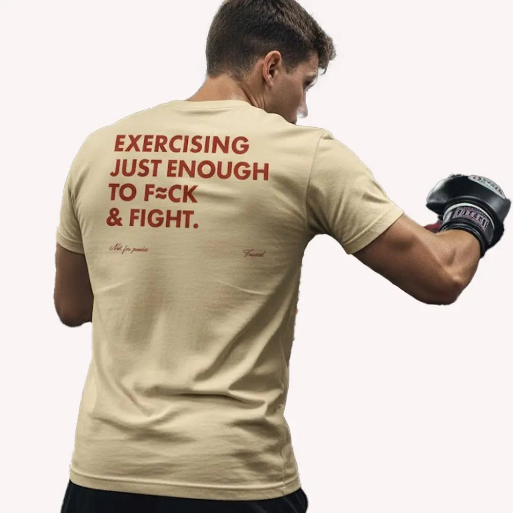 Exercising Just Enough To F=ck & Fight Shirt theclothingtribe