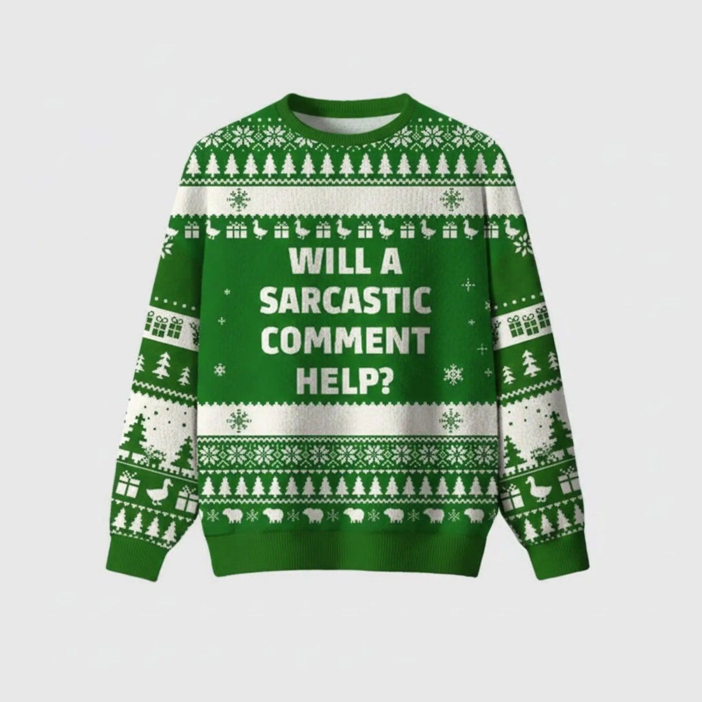 2025 Will A Sarcastic Comment Help Ugly Sweater theclothingtribe