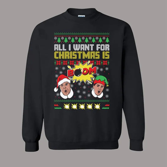 2026 All I Want For Christmas Is Boom Ugly Sweater theclothingtribe