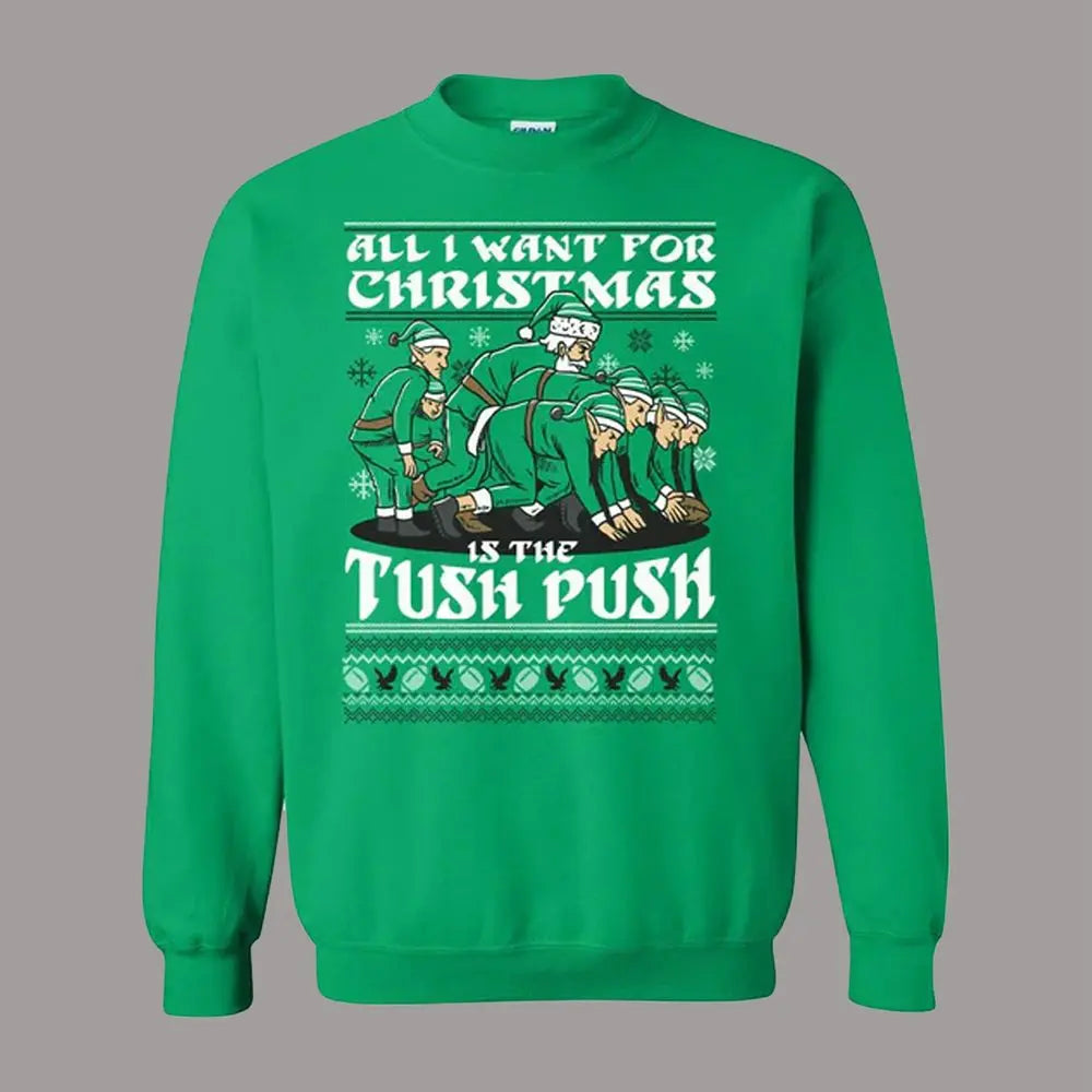 2026 All I Want For Christmas Tush Push Ugly Sweater theclothingtribe