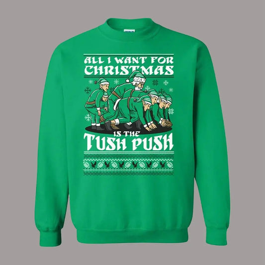2026 All I Want For Christmas Tush Push Ugly Sweater theclothingtribe