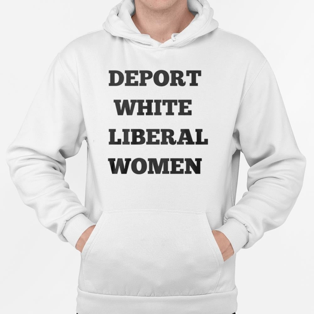 Deport White Liberal Women Shirt