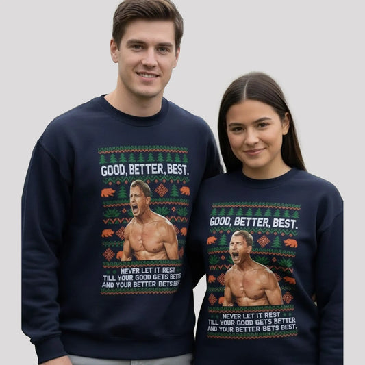 Good Better Best Never Let It Rest Ugly Sweater   theclothingtribe