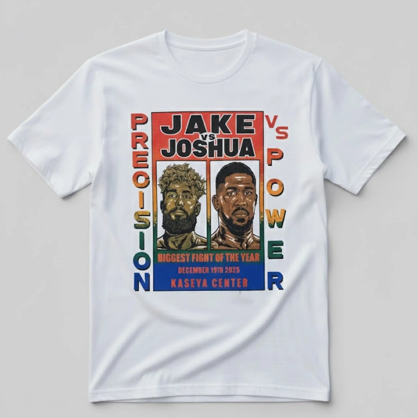 Jake Joshua Precision Vs Power Biggest Fight Of The Year Shirt