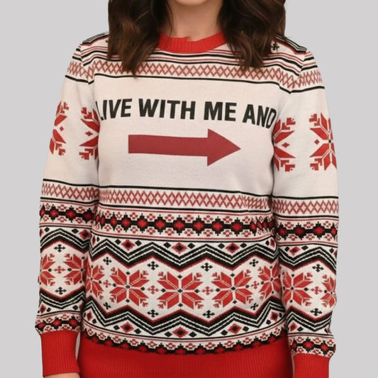 Live With Me And Christmas Ugly Sweater   theclothingtribe