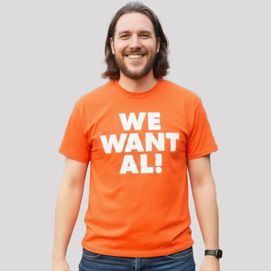 We Want Al Shirt   theclothingtribe