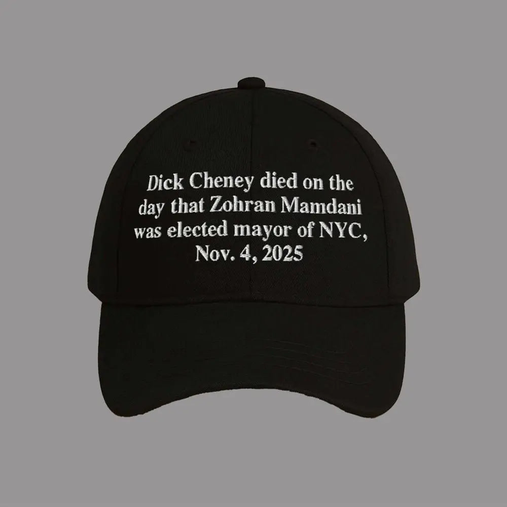 2025 Dick Cheney Zohran Mamdani NYC Hat theclothingtribe