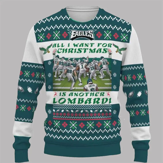 2025 Eagles All I Want For Christmas Is Another Lombardi Ugly Sweater theclothingtribe